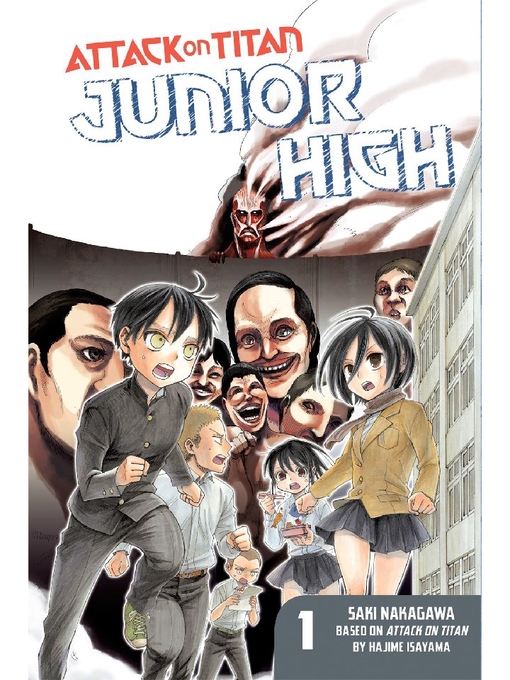 Title details for Attack on Titan: Junior High, Volume 1 by Hajime Isayama - Wait list
